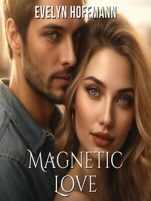 cover image of Magnetic Love